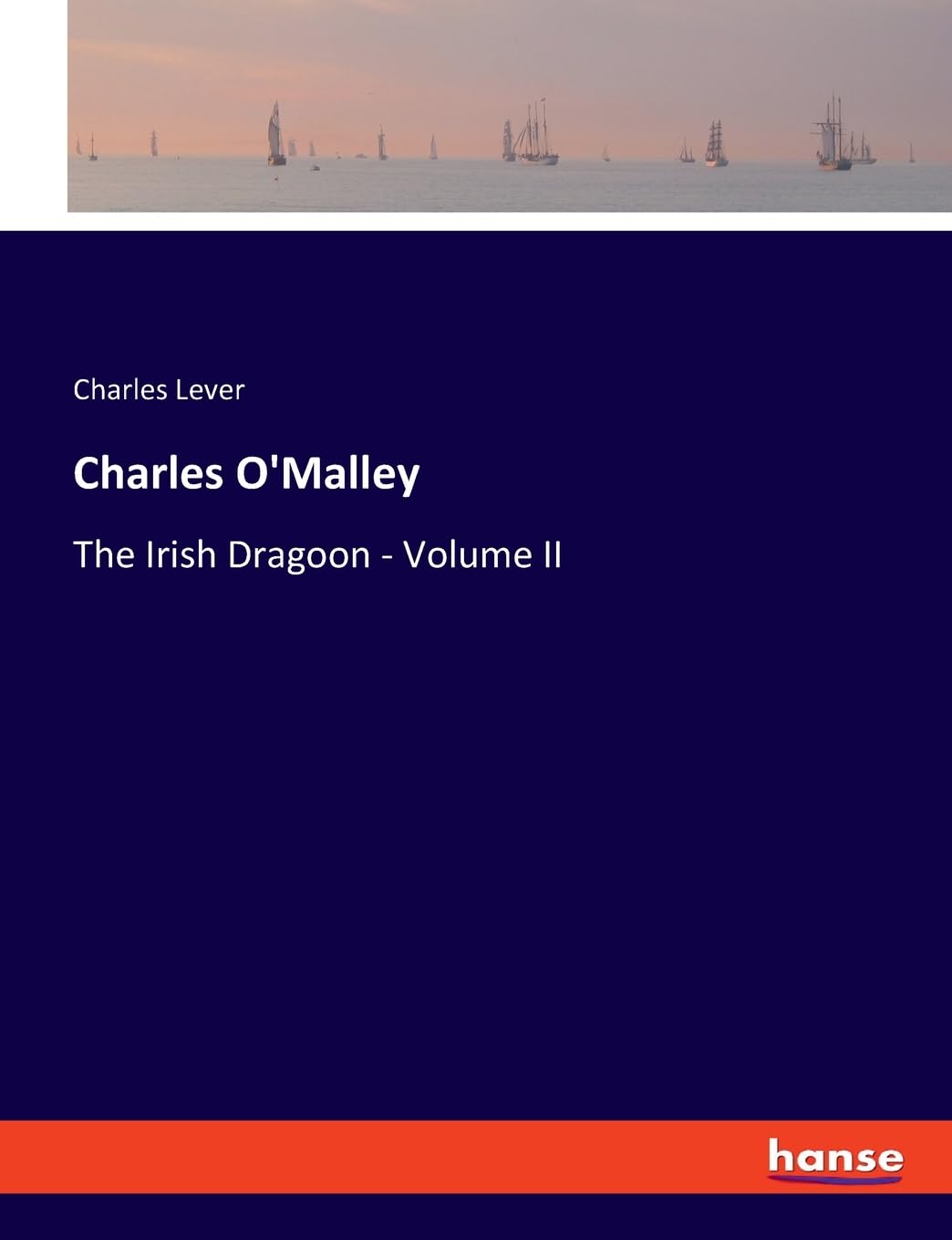 Charles O'Malley: The Irish Dragoon - Volume II