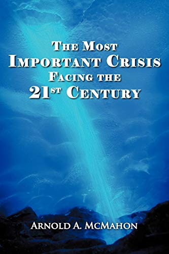 The Most Important Crisis Facing The 21st Century
