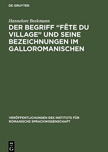 Der Begriff Fête du village und seine Bezeichnungen im Galloromanischen