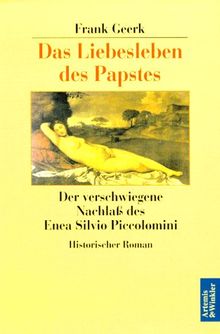 Das Liebesleben des Papstes. Der verschwiegene Nachlaß des Enea Silvio Piccolomini