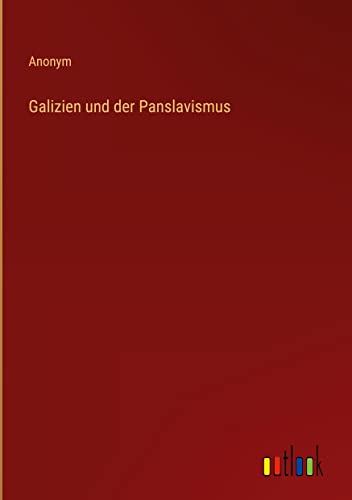 Galizien und der Panslavismus