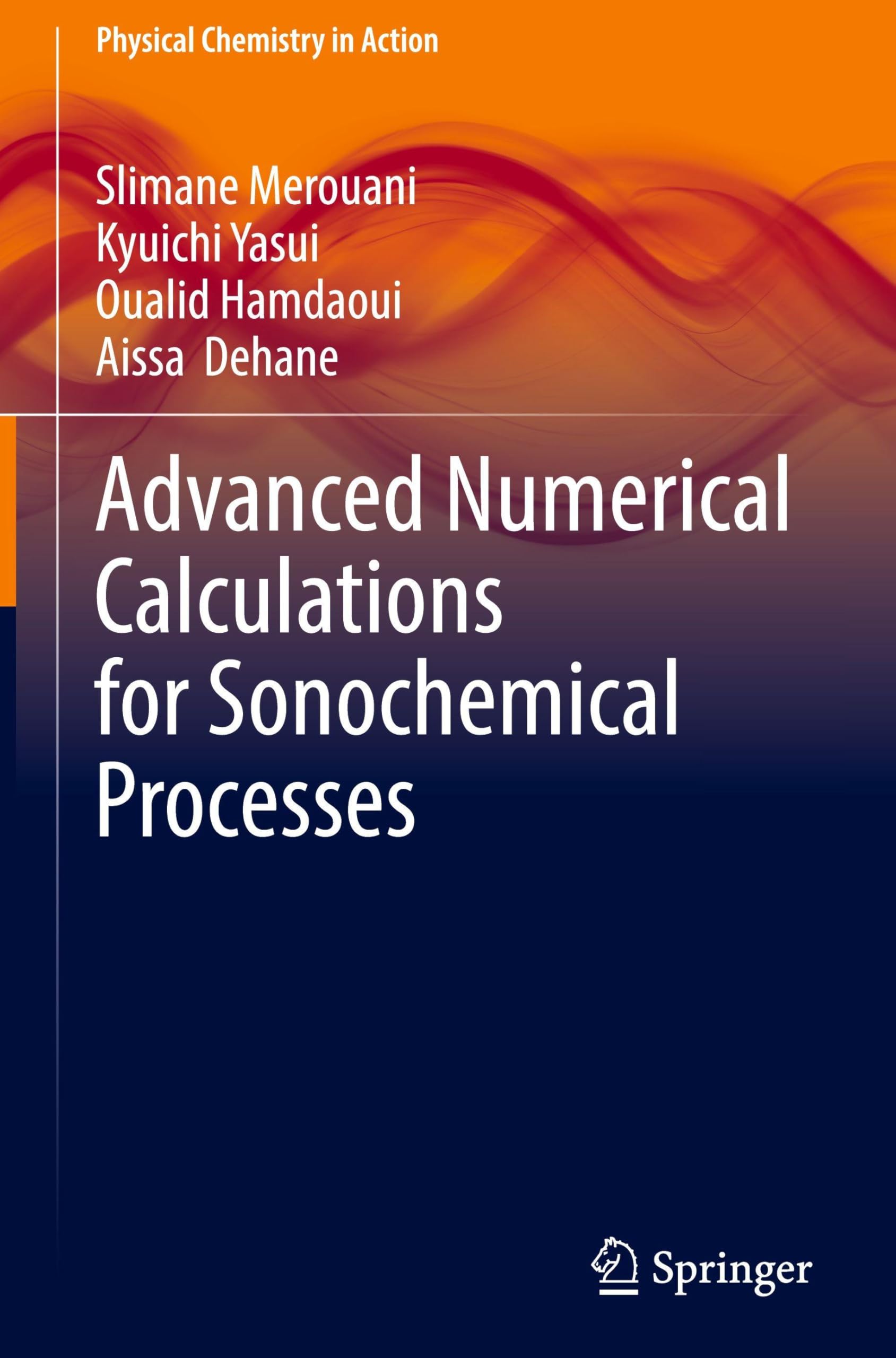 Advanced Numerical Calculations for Sonochemical Processes: DE (Physical Chemistry in Action)