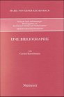 Marie von Ebner-Eschenbach: Kritische Texte und Deutungen: Kritische Texte und Deutungen, Bd.1, Eine Bibliographie