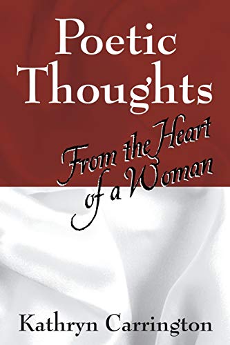 Poetic Thoughts: From the Heart of a Woman