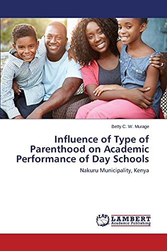 Influence of Type of Parenthood on Academic Performance of Day Schools: Nakuru Municipality, Kenya
