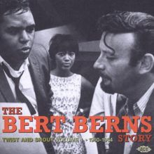 Bert Berns Story Vol.1: Twist & Shout 1960-1964