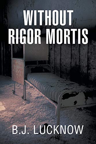WITHOUT RIGOR MORTIS