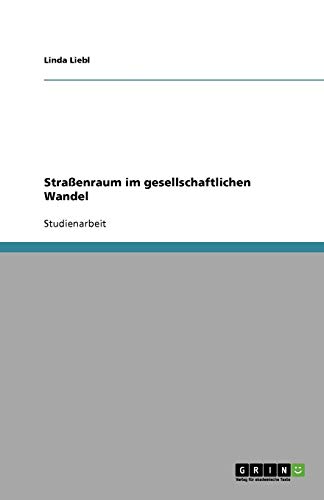 Straßenraum im gesellschaftlichen Wandel