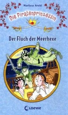 Die Piratenprinzessin 03: Der Fluch der Meerhexe