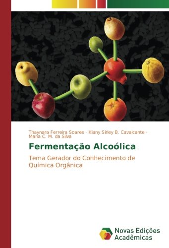 Fermentação Alcoólica: Tema Gerador do Conhecimento de Química Orgânica