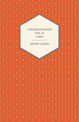 The Bostonians Vol. Ii. (1886)