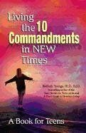 Living the 10 Commandments in New Times: A Book for Young Adults