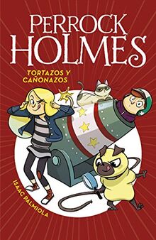 Perrock Holmes 4. Tortazos y cañonazos