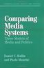 Comparing Media Systems: Three Models of Media and Politics (Communication, Society and Politics)