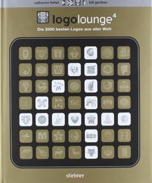 Logo Lounge 4: Die 2000 besten Logos aus aller Welt