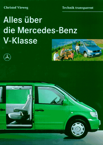 Alles über die Mercedes- Benz E- Klasse von Christof Vieweg
