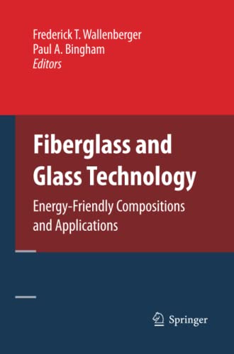 Fiberglass and Glass Technology: Energy-Friendly Compositions and Applications