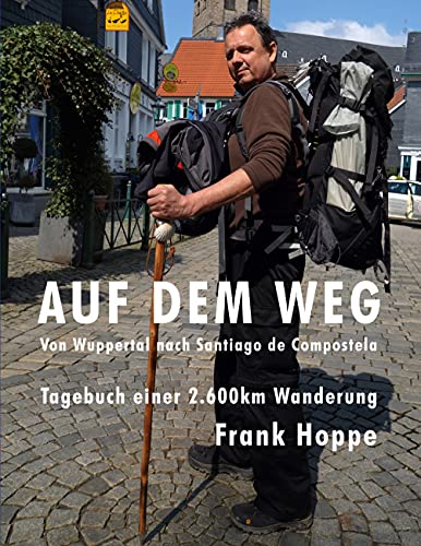 Auf dem Weg: Von Wuppertal nach Santiago de Compostela