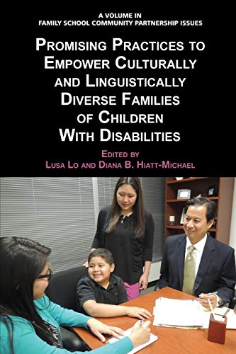 Promising Practices To Empower Culturally And Linguistically Diverse Families Of Children With Disabilities (Family School Community Partnership Issues)