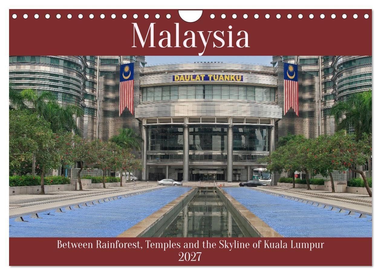 Malaysia - Between Rainforest, Temples and the Skyline of Kuala Lumpur (Wall Calendar 2027 DIN A4 landscape), CALVENDO 12 Month Wall Calendar
