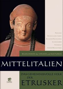 Mittelitalien - Das geheimnisvolle Volk der Etrusker