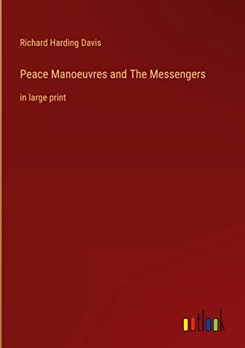 Peace Manoeuvres and The Messengers: in large print