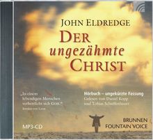 Der ungezähmte Christ: MP3-CD