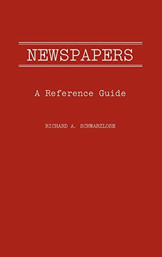 Newspapers: A Reference Guide (American Popular Culture)