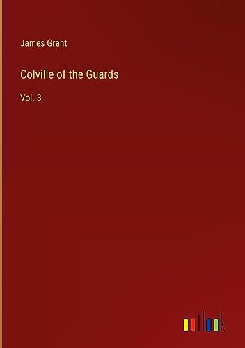 Colville of the Guards: Vol. 3