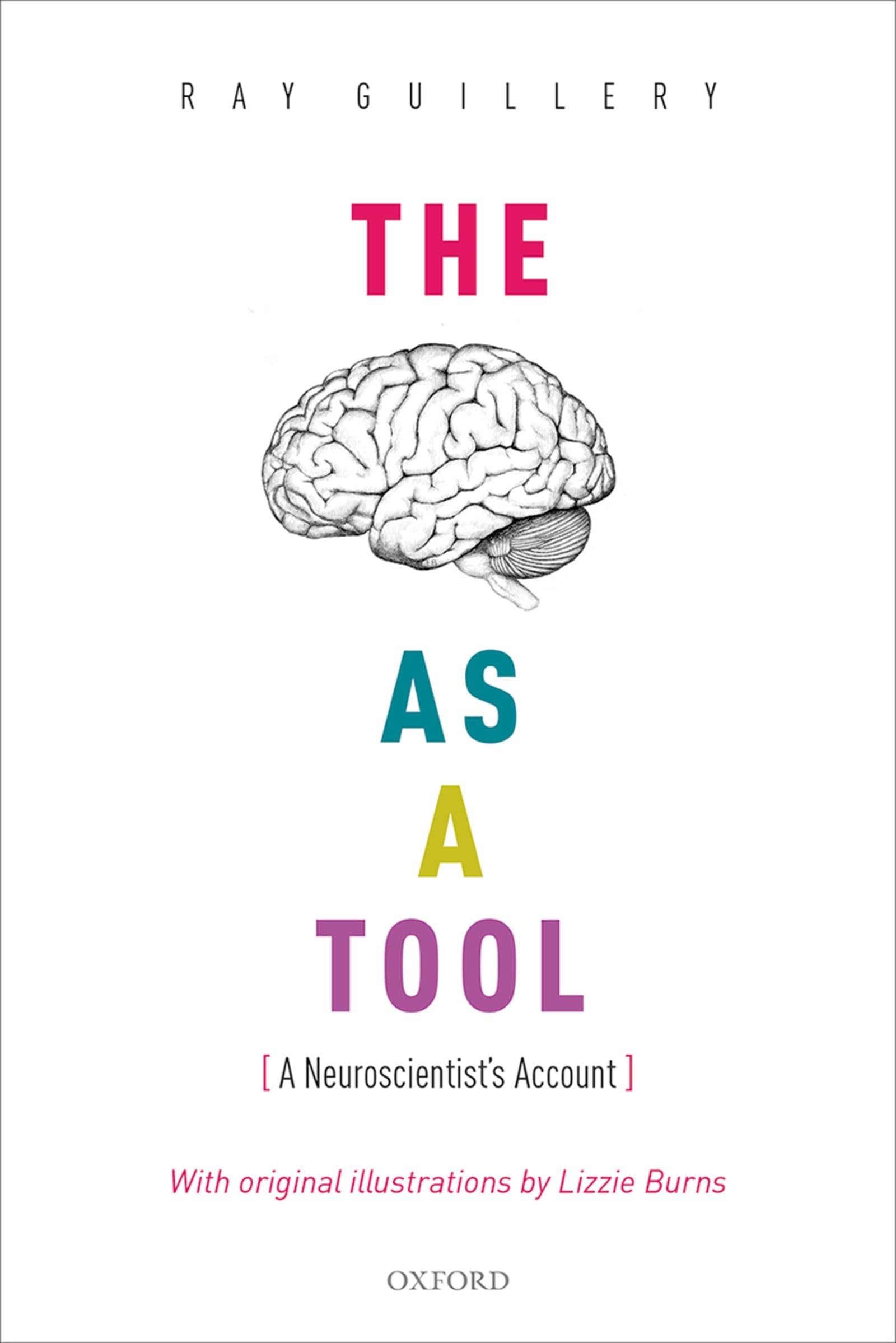 Brain as a Tool: A Neuroscientist's Account