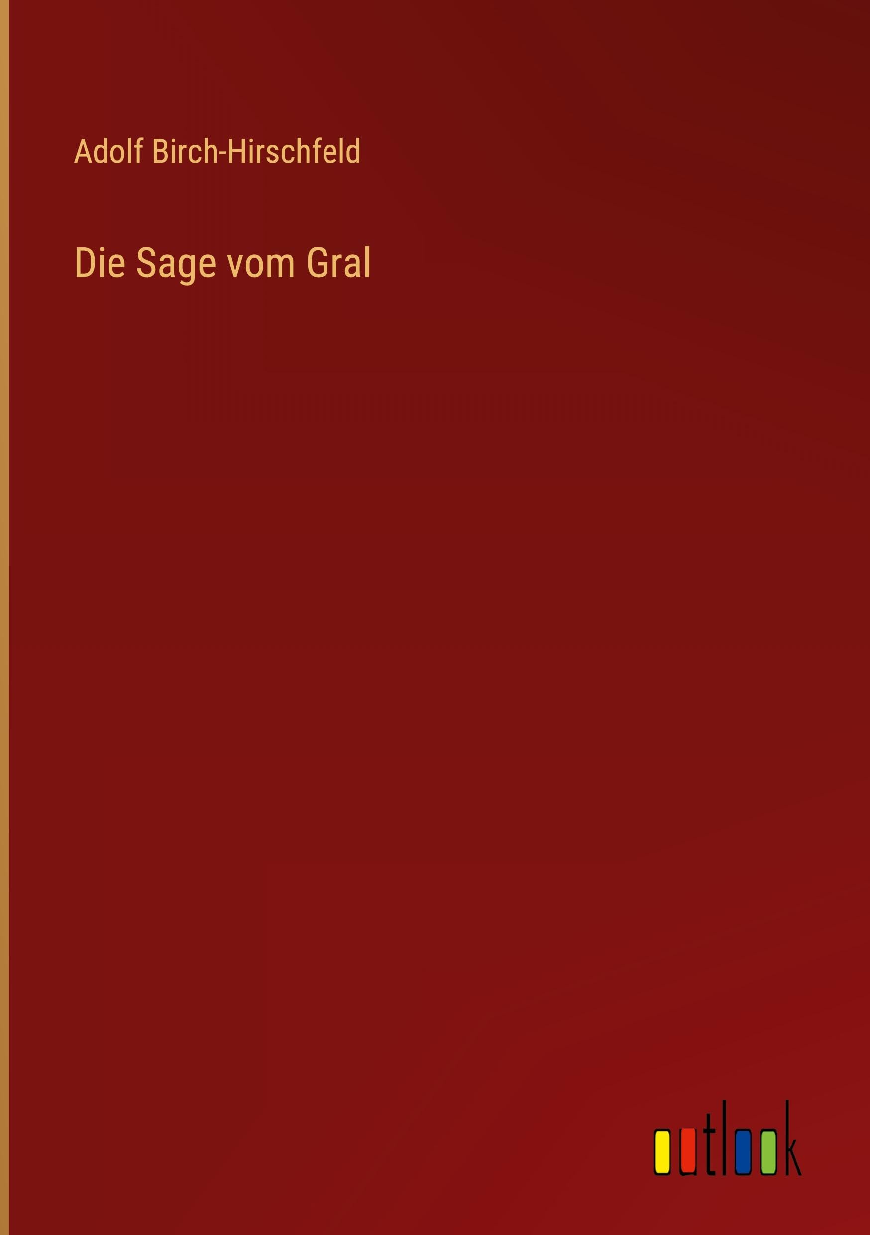 Die Sage vom Gral