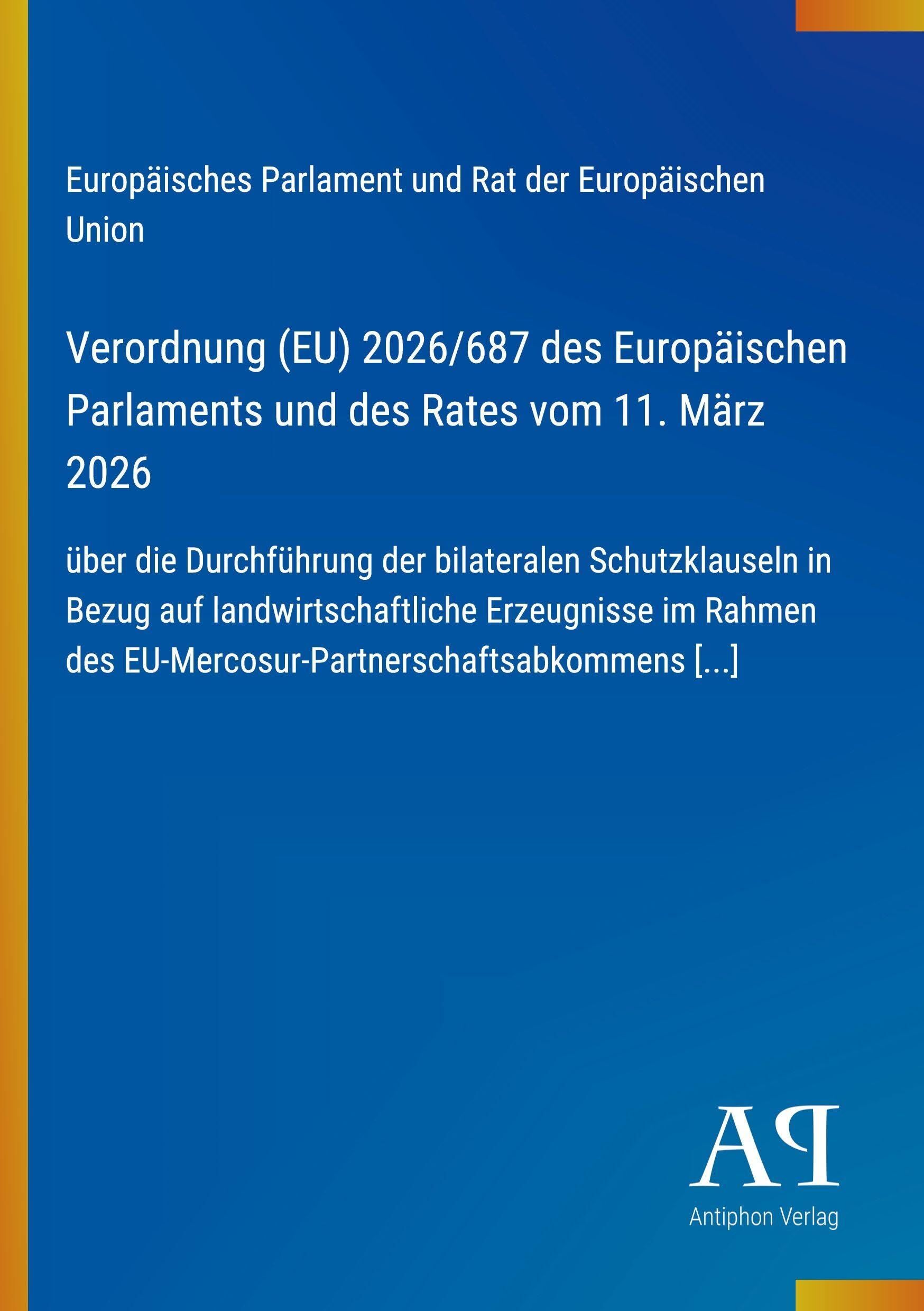 Verordnung (EU) 2026/687 des Europäischen Parlaments und des Rates vom 11. März 2026