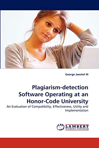 Plagiarism-detection Software Operating at an Honor-Code University: An Evaluation of Compatibility, Effectiveness, Utility and Implementation