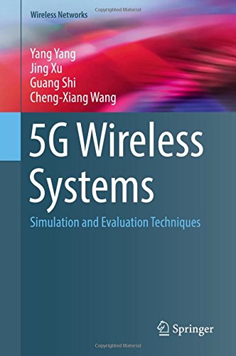 5G Wireless Systems: Simulation and Evaluation Techniques (Wireless Networks)