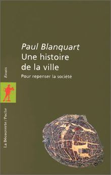 Une histoire de la ville : pour repenser la société
