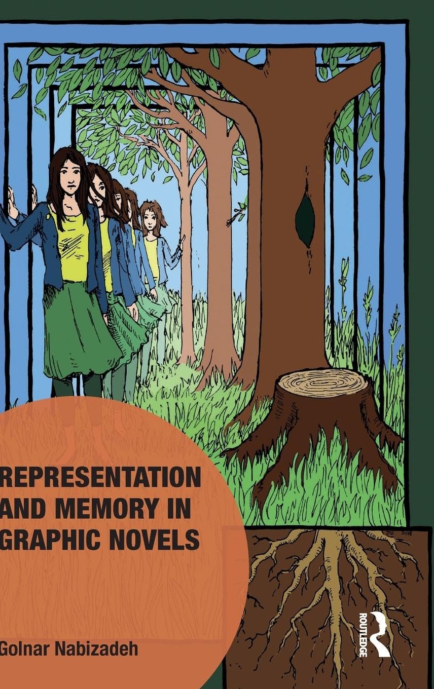 Representation and Memory in Graphic Novels (Memory Studies: Global Constellations)