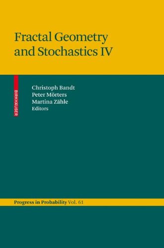 Fractal Geometry and Stochastics IV (Progress in Probability)