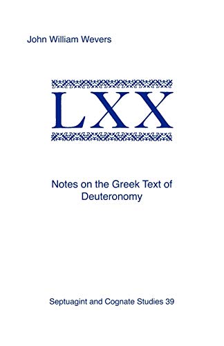 Notes on the Greek Text of Deuteronomy (Septuagint and Cognate Studies, Band 39)