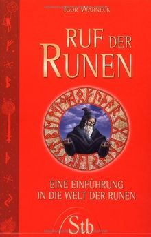 Ruf der Runen - Eine Einführung in die Welt der Runen