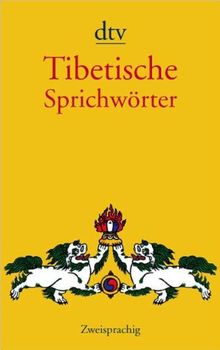 Tibetische Sprichwörter: Zweisprachige Ausgabe