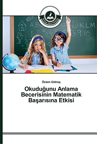 Okudugunu Anlama Becerisinin Matematik Basarisina Etkisi