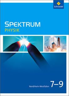 Spektrum Physik SI - Ausgabe 2009 für Nordrhein-Westfalen: Schülerband 7 - 9: Gymnasium