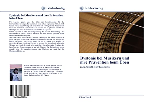 Dystonie bei Musikern und ihre Prävention beim Üben: nach Ansicht einer Gitarristin