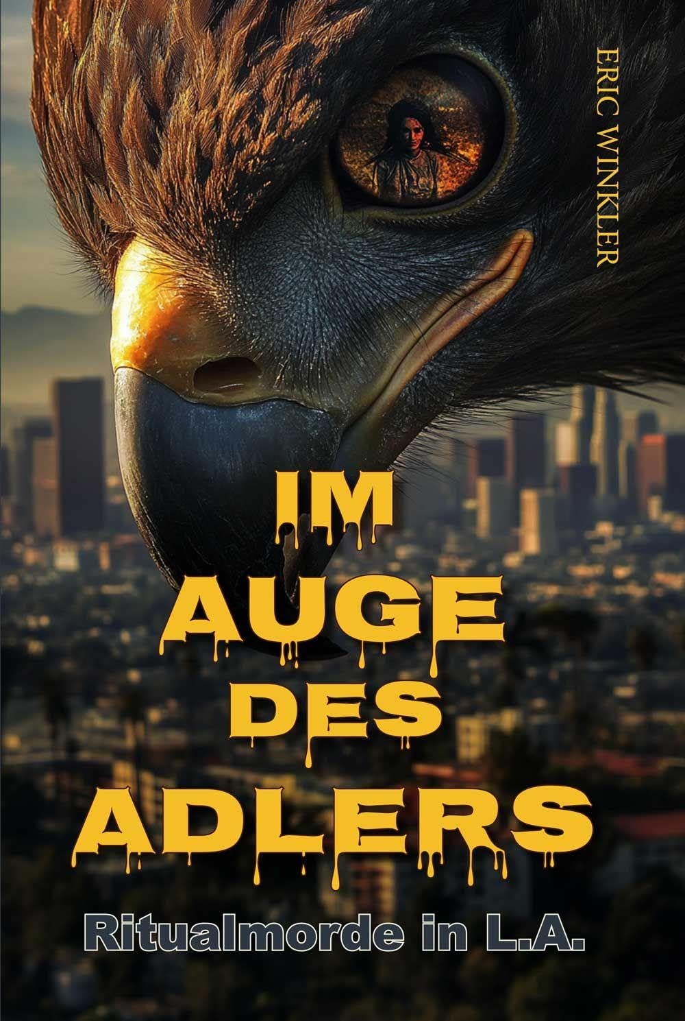 Im Auge des Adlers: Ritualmorde in L.A.