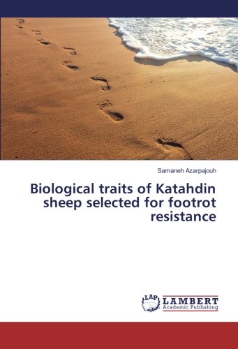 Biological traits of Katahdin sheep selected for footrot resistance