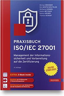 Praxisbuch ISO/IEC 27001: Management der Informationssicherheit und Vorbereitung auf die Zertifizierung