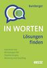 Lösungen finden in Worten: Kartenset mit 88 Aussagen für Psychotherapie, Beratung und Coaching. Mit 8-seitigem Booklet im Stülpkarton, Kartenformat 5,9 x 9,2 cm. (Beltz Therapiekarten)