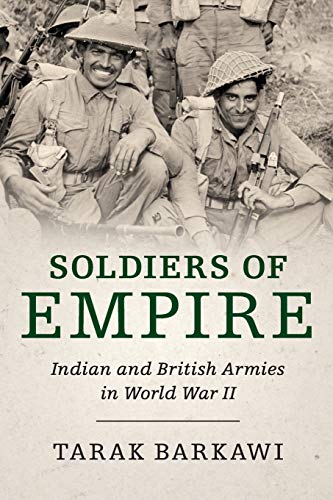 Soldiers of Empire: Indian and British Armies in World War II