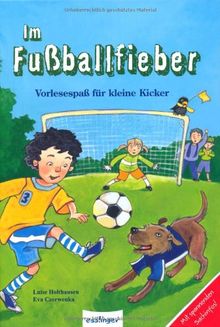 Im Fußballfieber: Vorlesespaß für kleine Kicker