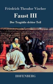 Faust III: Der Tragödie dritter Teil